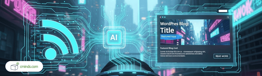 How to Turn RSS Feeds Into Fresh AI-Generated Content for Your WordPress Site