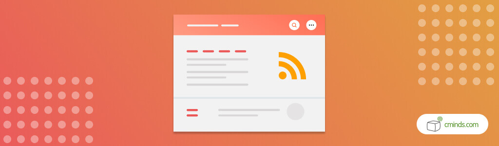 Ways to Use RSS Aggregation - Top 5 RSS Aggregator Plugins for WordPress in 2020