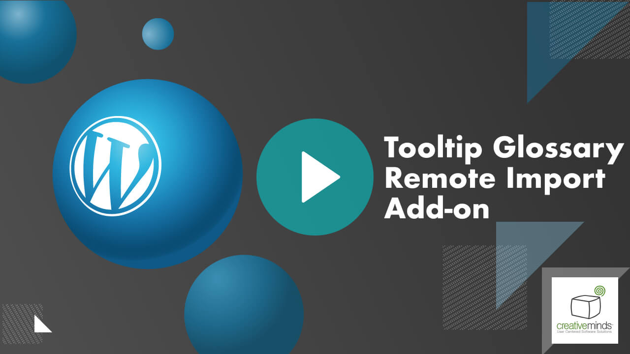 Tooltip Glossary Remote Import Add-On for WordPress by CreativeMinds main image