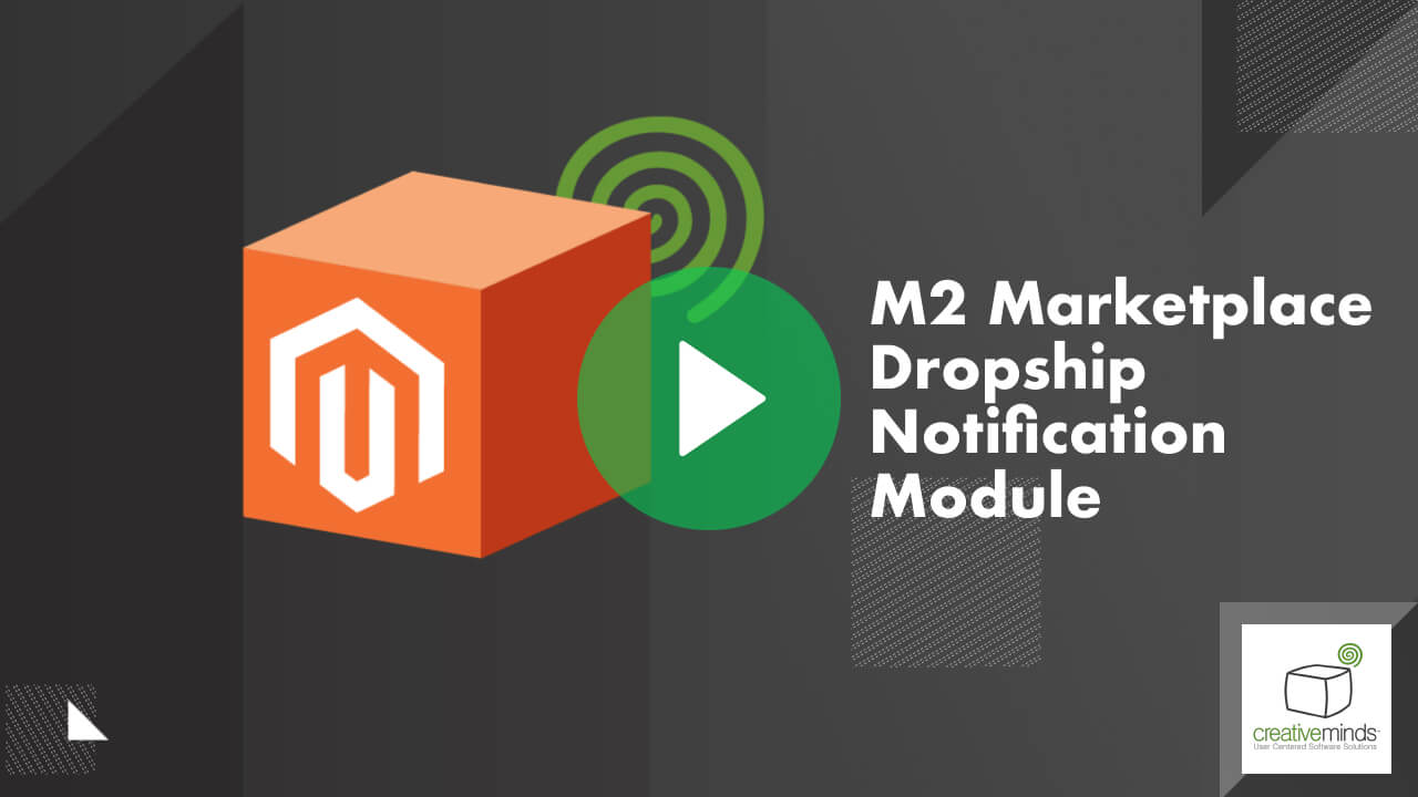 Marketplace Dropship Notifications Module for Magento 2 By CreativeMinds main image