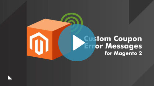 Custom Coupon - Gain Control Over Coupon Error Messages With Our Magento coupon Extension - Video Tutorial