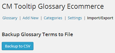 Exporting your glossary to CSV is as easy as 1-2-3! - Add-On for CM Tooltip - WordPress Glossary Remote Import