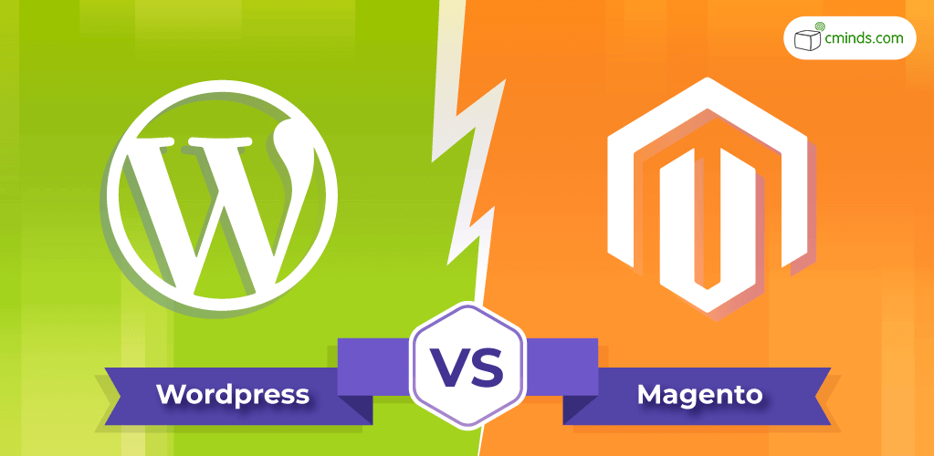 WordPress Vs. Magento – Which Is Better For Your New Online store?